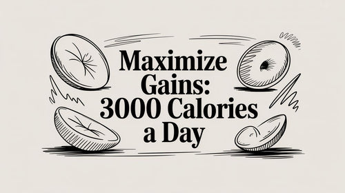 Maximize Gains: 3000 calories a day