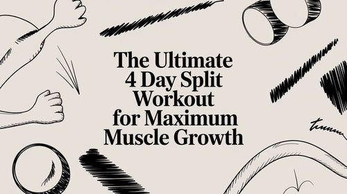 The Ultimate 4-Day Split Workout for Maximum Muscle Growth
