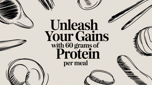 Unleash Your Gains With 60 Grams of Protein Per Meal