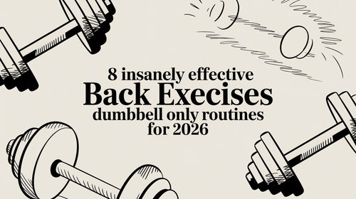 8 Insanely Effective Back Exercises Dumbbell Only Routines for 2026