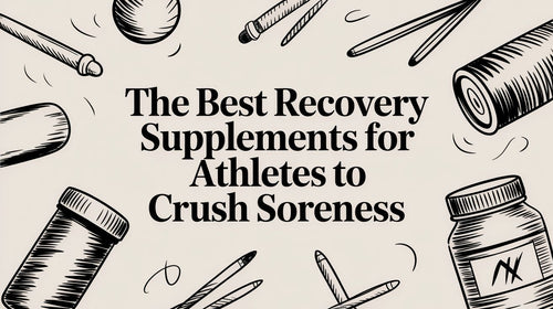 The Ultimate Guide to the Best Recovery Supplements for Athletes