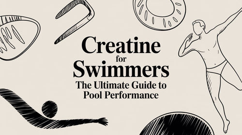 Creatine for Swimmers: Your Secret Weapon to Crush the Clock