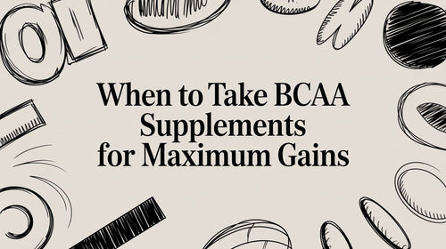 When to Take BCAA Supplements for Maximum Gains
