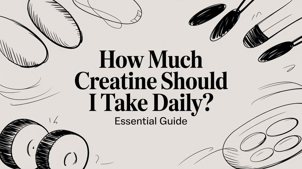 How much creatine should i take daily? Your No-BS Guide to Getting Jacked