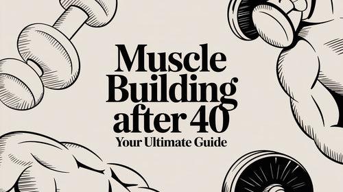 Muscle Building After 40 Your Ultimate Guide