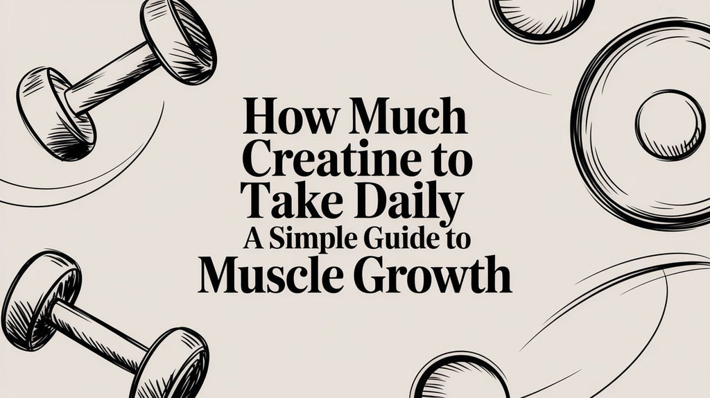 How Much Creatine to Take Daily? Your No-BS Guide to Getting Jacked