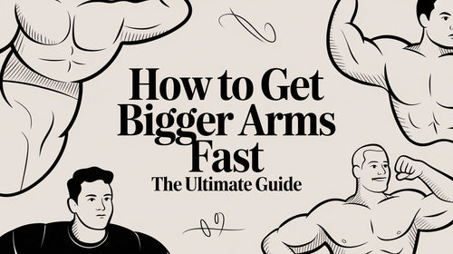 How to Get Bigger Arms Fast: The Ultimate No-BS Guide
