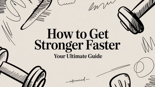 How to Get Stronger Faster: Your Ultimate Guide to Unleashing Beast Mode
